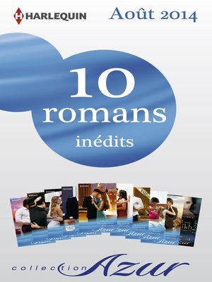 cover image of 10 romans Azur inédits (n°3495 à 3504--août 2014)